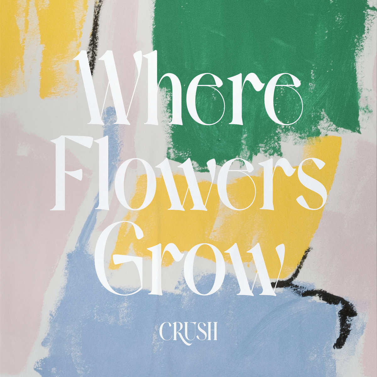 Crush – Where Flowers Grow
