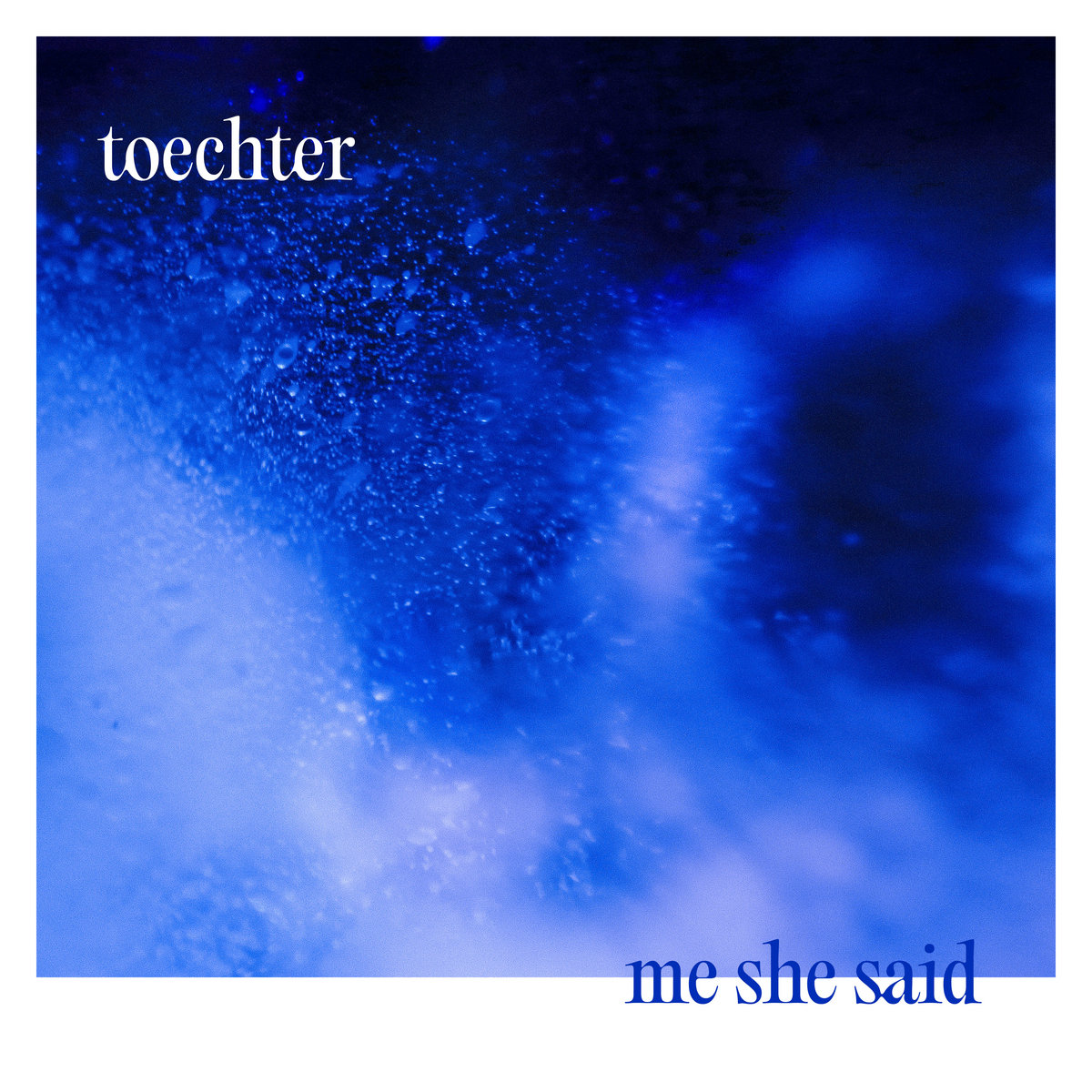 toechter – Me she said